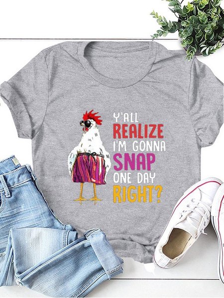 

You all Realize I'm Gonna Snap One Day Funny Rooster Tee, Gray, Auto-Clearance