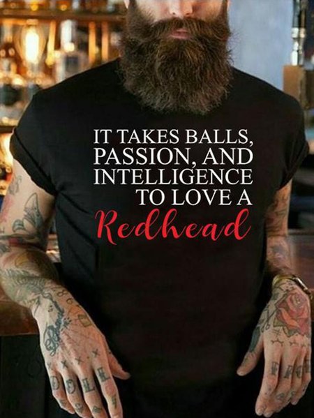 

It Takes Balls Passion And Intelligence To Love A Redhead Shirt, Black, T-shirts