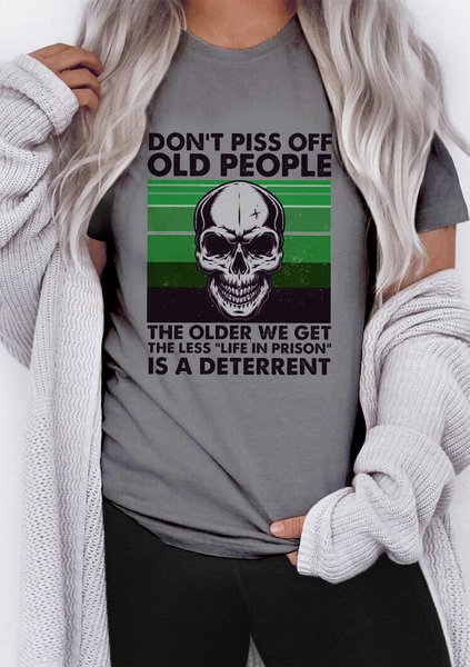 

Don't piss off old people Women's round neck T-shirt, Gray, T-shirts