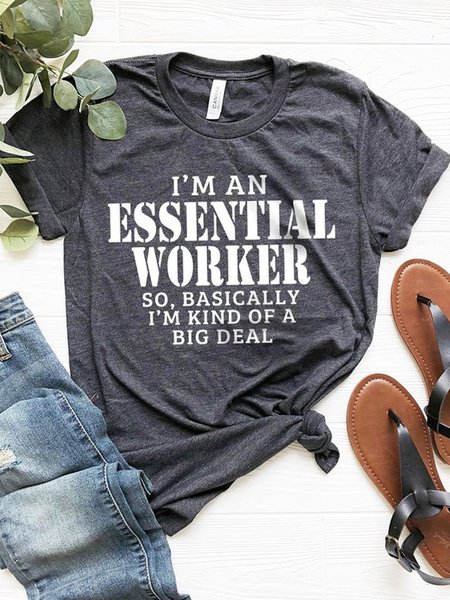

I Am An Essential Worker Kind Of A Big Deal Shirt & Top, Gray, T-shirts