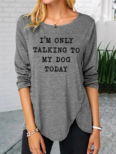 

I'm Only Talking To My Dog Today Women's Long Sleeve Crew Neck Top, Gray, Tops