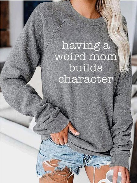 

Having a Weird Mom Builds Character Sweatshirt, Gray, Hoodies&Sweatshirts