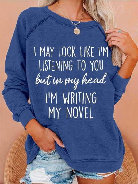 

I Am Writing My Novel Sweatshirt, Blue, Tops