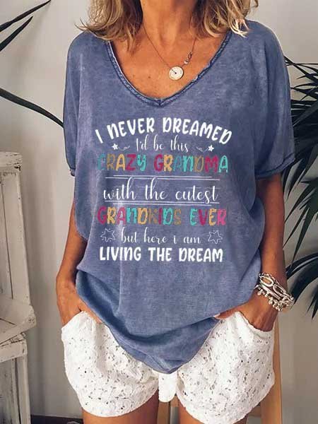 

I Never Dreamed I'd Be This Crazy Grandma Shirt, Blue, T-Shirts