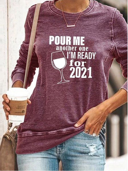 

Pour Me Another One I'm Ready For 2021 Sweatshirt, Purple, Hoodies & Sweatshirts