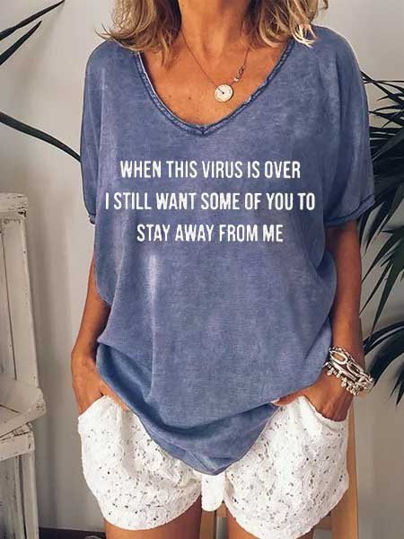 

When This Virus Is Over I Still Want Some People To Stay Away From Me Shirt, Blue, Auto-Clearance