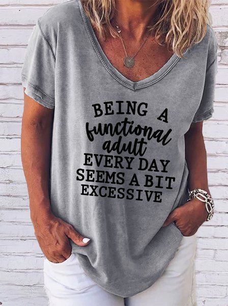 

Being a Functional Adult Every Day Seems a Bit Excessive V-neck T-shirt, Gray, T-shirts