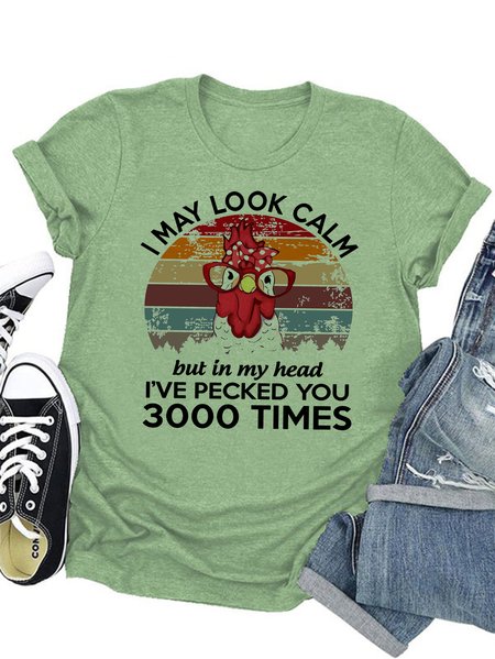 

I May Look Calm But In My Head I've Pecked You 3000 T-shirt, Army green, T-shirts