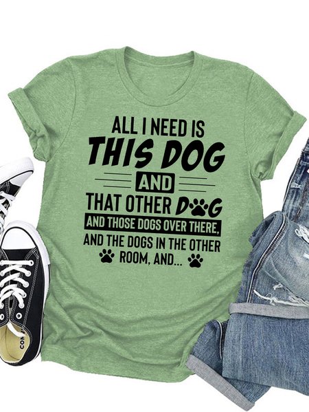 

All I Need Is This Dog and That Other Dog Women's T-shirt, Army green, T-shirts