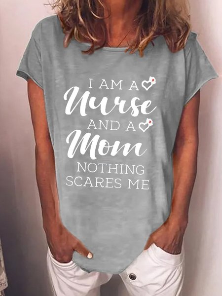 

I Am A Nurse And A Mom Nothing Scares Me Shirt & Top, Gray, T-shirts