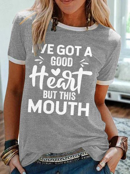 

I've Got A Good Heart But This Mouth Round Neck Short Sleeve Printed Tee, Gray, Tees & T-shirts