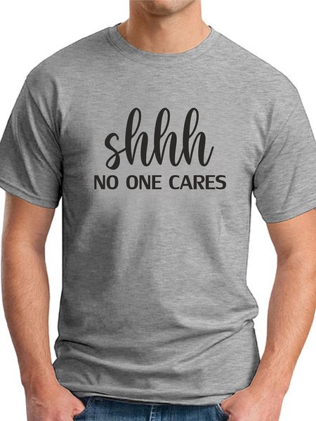 

Shhh No One Cares Men's T-shirt, Light gray, T-shirts
