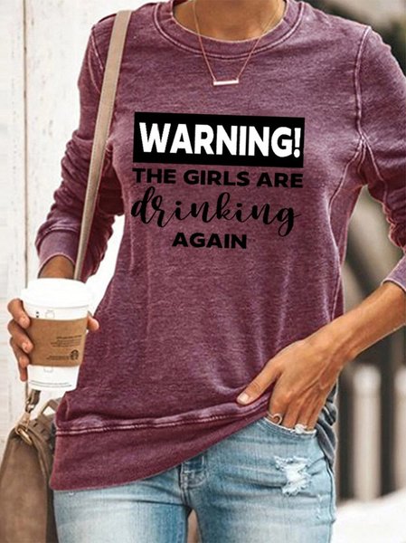 

Warning The Girls Are Drinking Again Sweatshirt, Purple, Hoodies&Sweatshirts