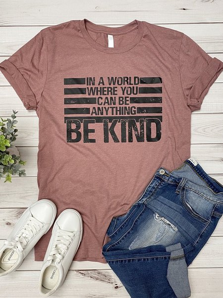 

In A World Where You Can Be Anything Be Kind Letter Graphic Tee, Brick red, T-shirts