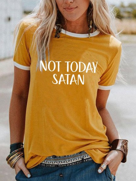 

NOT TODAY SATAN Print Crew Neck Casual T-Shirts & Tops, Yellow, Tops