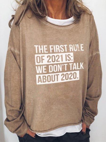

THE FIRST RULE OF 2021 IS :WE DON'T TALK ABOUT 2020 Letter Woman Long Sleeve Cotton-Blend Shirts & Tops, Light brown, Hoodies&Sweatshirts