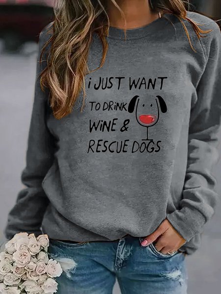 

I Just Want To Drink Wine And Rescue Dogs Women's Sweatshirt, Grey, Hoodies&Sweatshirts