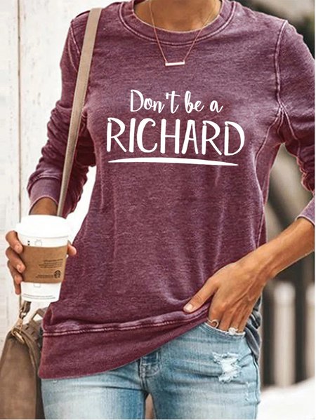 

Don't Be A Richard Women's Long Sleeve Sweatshirt, Purple, Hoodies&Sweatshirts