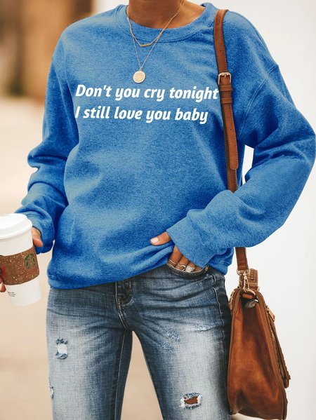 

Don't U cry tonight Sweatshirt, Blue, Hoodies&Sweatshirts