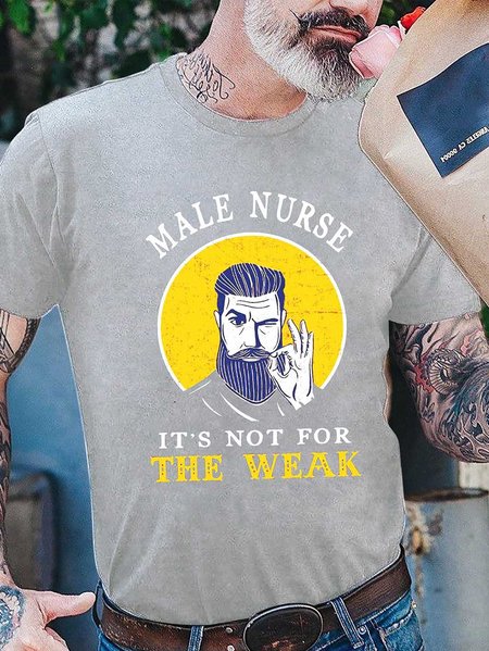 

Male Nurse It’s Not For The Weak Men's T-shirt, Light gray, T-shirts