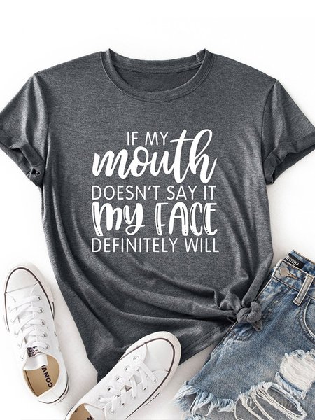 

If My Month Doesn't Say It My Face Women's T-Shirt, Grey, Auto-Clearance