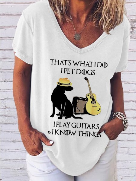 

That’s What I do I Pet Dogs I Play Guitars And I Know Things Shirts & Tops, White, T-shirts