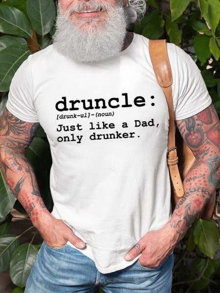 

Druncle Just Like Dad Only Drunker Shirt, White, T-shirts