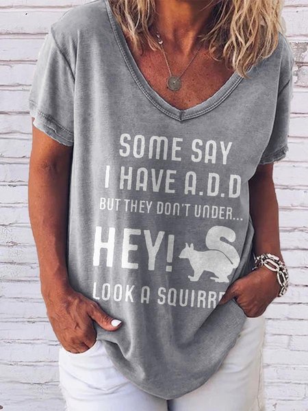 

Some Say I Have ADD Graphic Round V-Short Sleeve Loose Tee, Gray, T-shirts