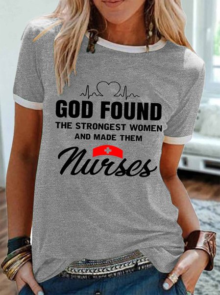 

God Found The Strongest Women And Made Them Nurses Women's T-shirt, Gray, T-shirts