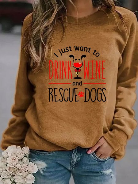 

I Just Want To Drink Wine And Rescue Dogs Women's Sweatshirt, Khaki, Hoodies&Sweatshirts