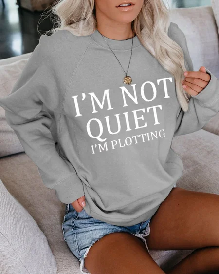 

I'm Not Quiet I'm Plotting Sweatshirts, Gray, Hoodies&Sweatshirts