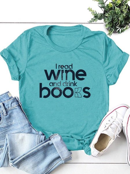 

I Read Wine And Drink Books Women's T-Shirt, Turquoise, T-shirts
