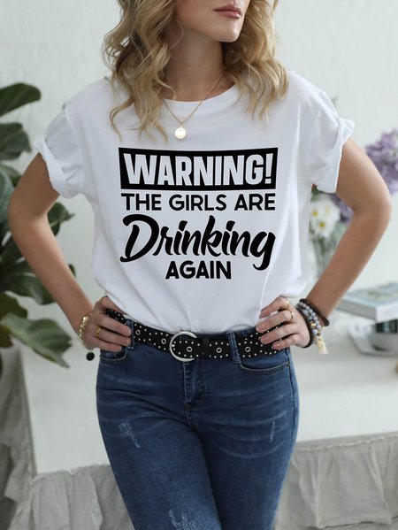 

Warning The Girls are Drinking Again Women's T-shirt, White, Tees & T-shirts