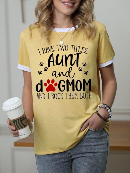

I Have Two Titles-Aunt and Dog Mom and I Rock Them Both Graphic Tee, Yellow, T-shirts