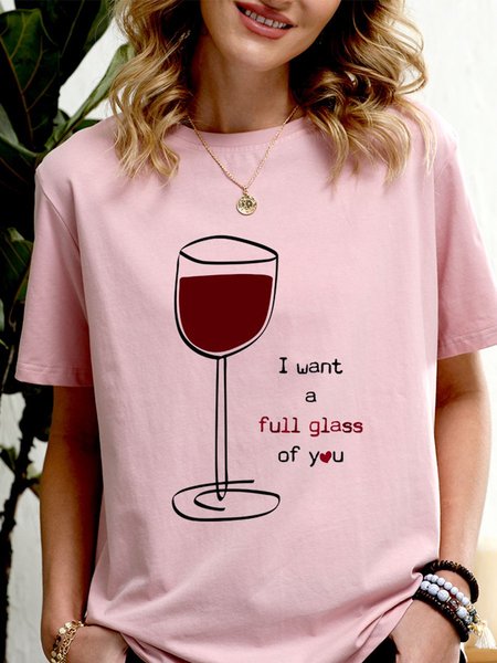 

I want A Full Glass Of You Women's T-Shirt, Pink, T-shirts