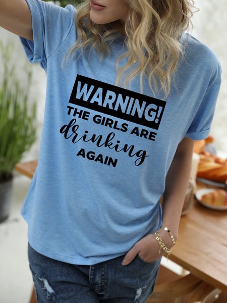 

Warning The Girls Are Drinking Again Tee, Blue, T-shirts