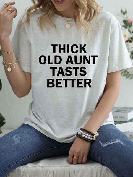

Thick Old Aunt Taste Better Women's T-shirt, White-gray, T-shirts