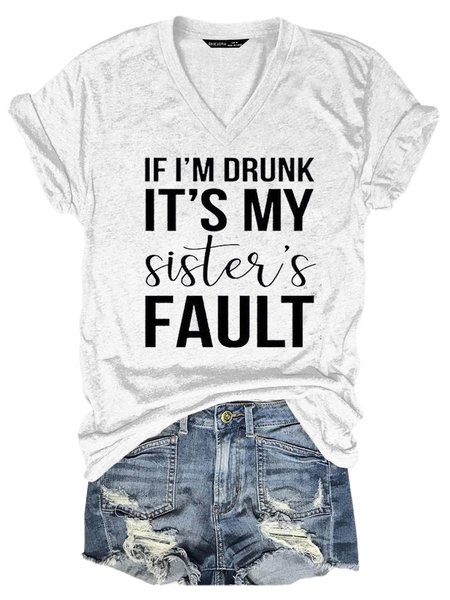 

If I'm Drunk It's My Sister's Fault Shirt, White, T-Shirts