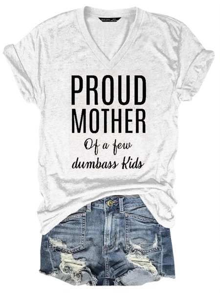 

Proud Mother of a few dumbass kids Shirt, White, T-shirts