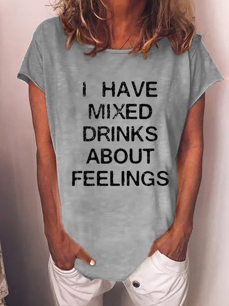 

I Have Mixed Drinks About Feelings T-shirt, Gray, T-shirts