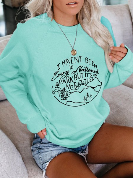 

I Haven't Been To Every National Park Sweatshirt, Green, Hoodies&Sweatshirts