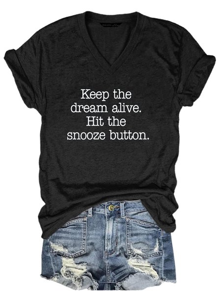 

Keep The Dream Alive. Hit The Snooze Button. T-Shirts, Black, T-shirts