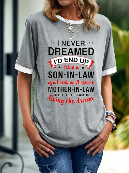 

I Never Dreamed I'D End Up Women's T-Shirt, Grey, T-shirts