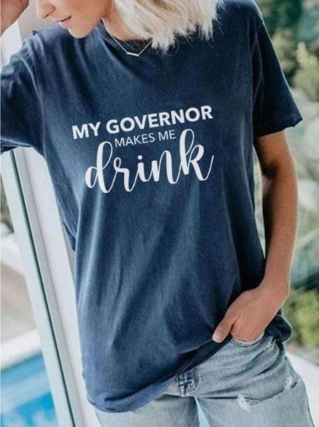 

My Governor Makes Me Drink Tee, Navy blue, T-shirts