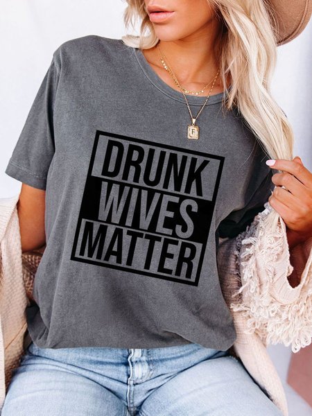 

Drunk Wives Matter Women's Tee, Gray, T-shirts