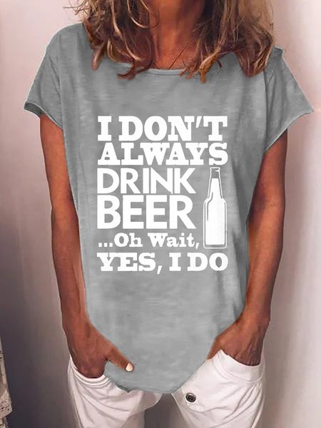 

I Don't Always Drink Beer Graphic Big Crew Neck Tee, Gray, T-shirts