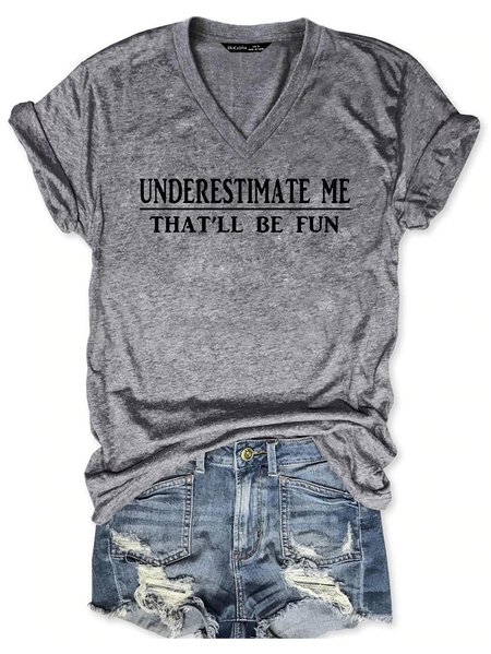 

Underestimate Me That'll Be Fun Tee, Gray, T-shirts