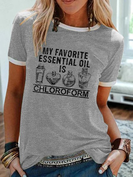 

My Favorite Essential Oil Is Chloroform Tee, Gray, T-shirts