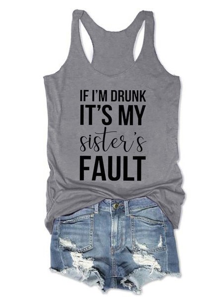 

If I'm Drunk It's My Sister's Fault Tank, Gray, Tank Tops
