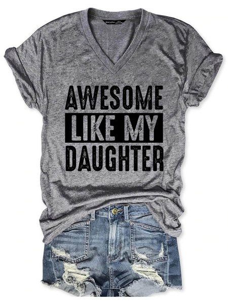 

Awesome Like My Daughter Graphic Short Seeve V-Neck Loose Tee, Gray, T-shirts